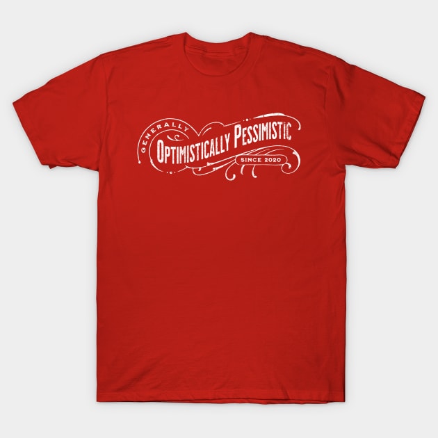 Generally Optimistically Pessimistic T-Shirt by Graphico